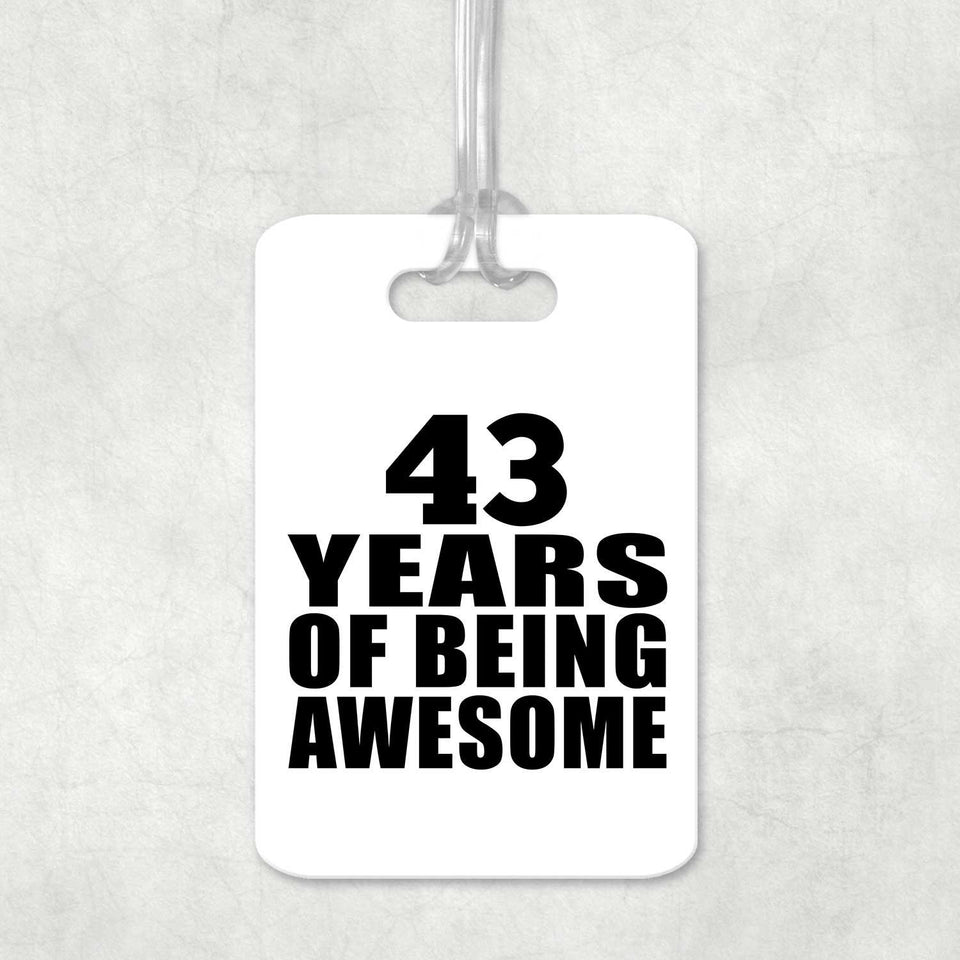 43rd Birthday 43 Years Of Being Awesome - Luggage Bag Tag