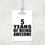 5th Birthday 5 Years Of Being Awesome - Luggage Bag Tag