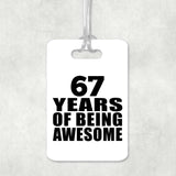 67th Birthday 67 Years Of Being Awesome - Luggage Bag Tag