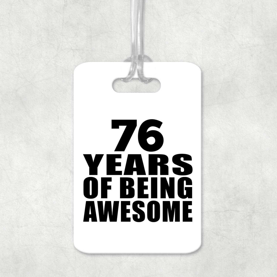 76th Birthday 76 Years Of Being Awesome - Luggage Bag Tag