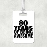 80th Birthday 80 Years Of Being Awesome - Luggage Bag Tag