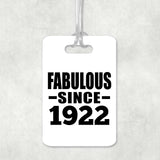 102nd Birthday Fabulous Since 1922 - Luggage Bag Tag