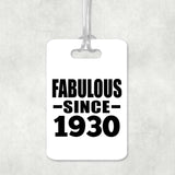 94th Birthday Fabulous Since 1930 - Luggage Bag Tag