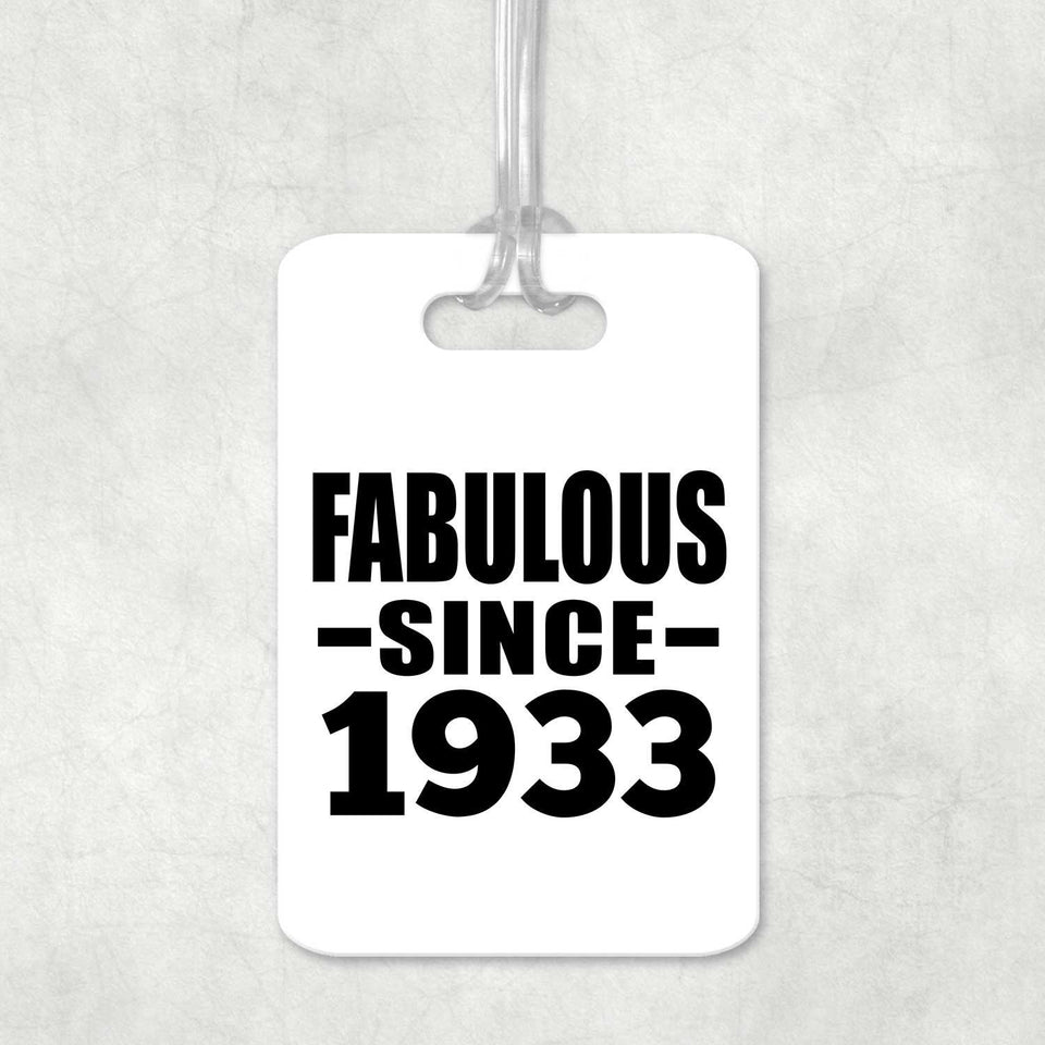 91st Birthday Fabulous Since 1933 - Luggage Bag Tag