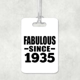 89th Birthday Fabulous Since 1935 - Luggage Bag Tag