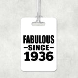 88th Birthday Fabulous Since 1936 - Luggage Bag Tag