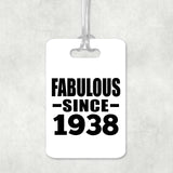 86th Birthday Fabulous Since 1938 - Luggage Bag Tag
