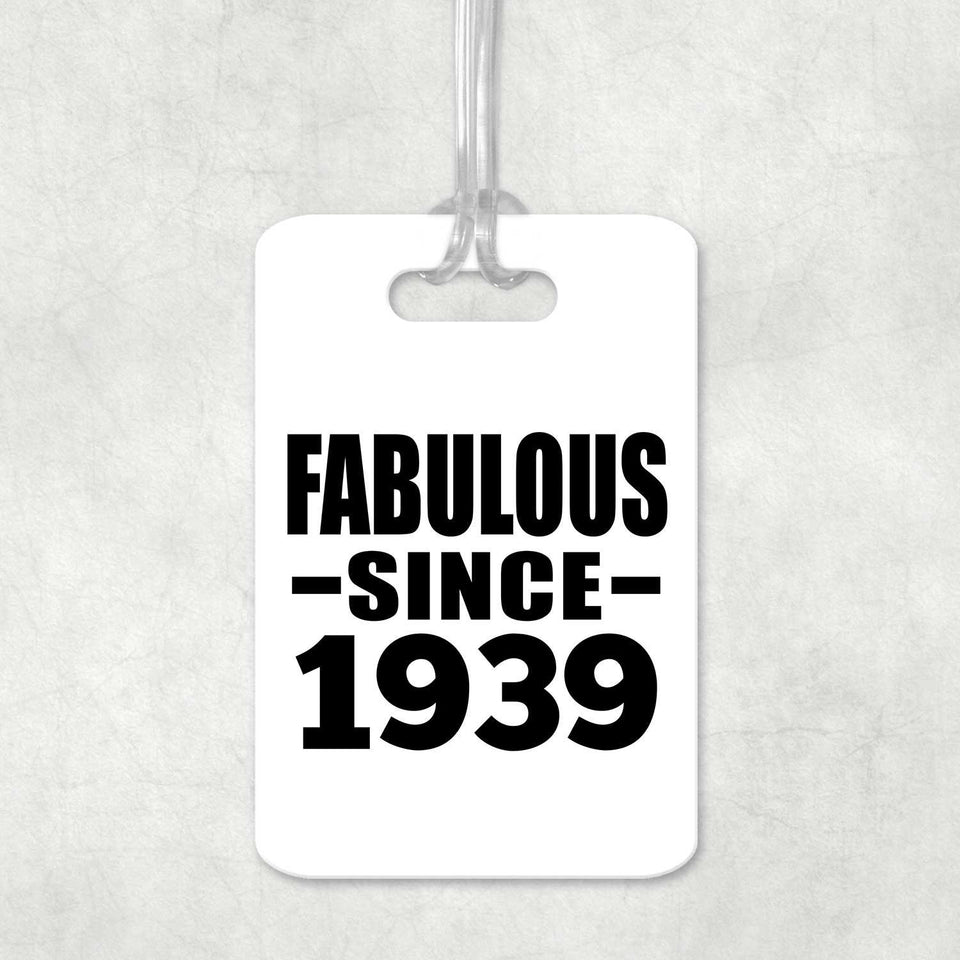 85th Birthday Fabulous Since 1939 - Luggage Bag Tag