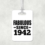 82nd Birthday Fabulous Since 1942 - Luggage Bag Tag