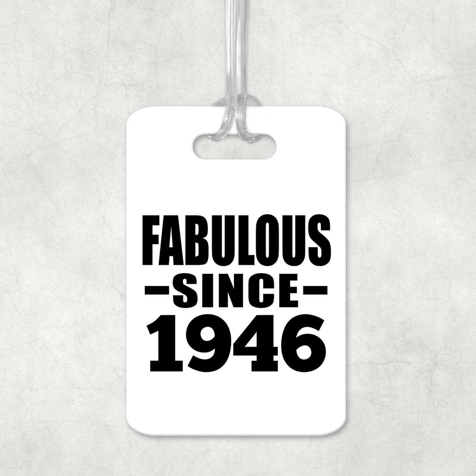 78th Birthday Fabulous Since 1946 - Luggage Bag Tag