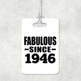 78th Birthday Fabulous Since 1946 - Luggage Bag Tag