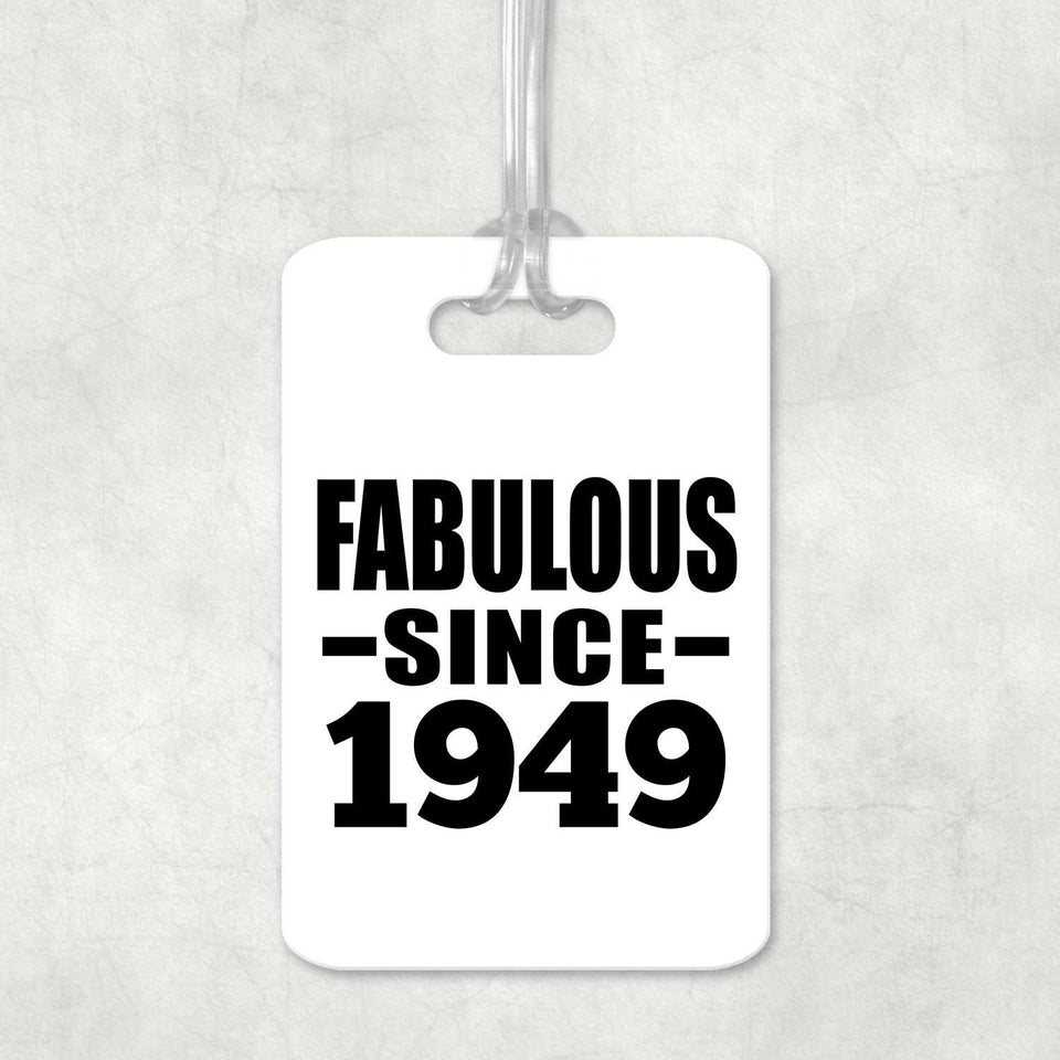 75th Birthday Fabulous Since 1949 - Luggage Bag Tag