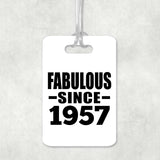 67th Birthday Fabulous Since 1957 - Luggage Bag Tag