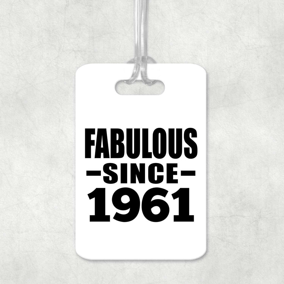 63rd Birthday Fabulous Since 1961 - Luggage Bag Tag