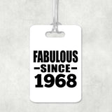 56th Birthday Fabulous Since 1968 - Luggage Bag Tag