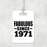 53rd Birthday Fabulous Since 1971 - Luggage Bag Tag