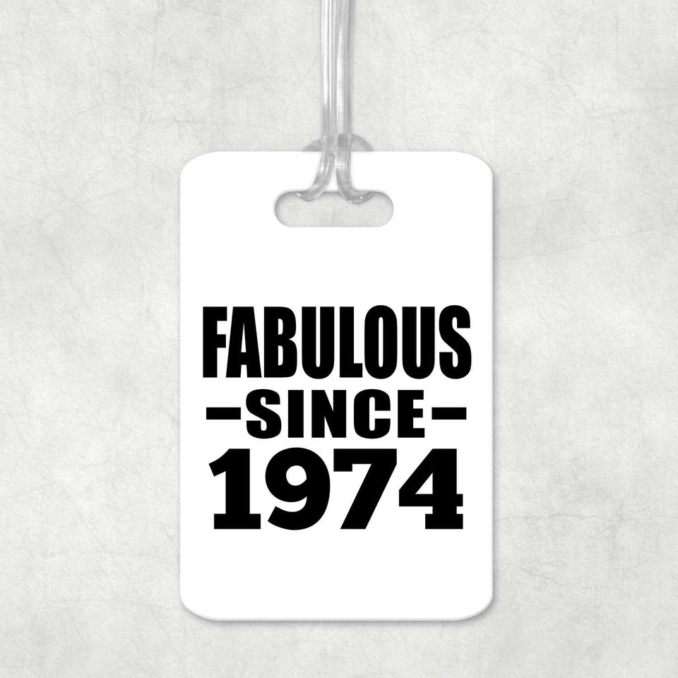 50th Birthday Fabulous Since 1974 - Luggage Bag Tag