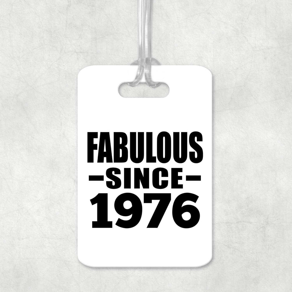 48th Birthday Fabulous Since 1976 - Luggage Bag Tag