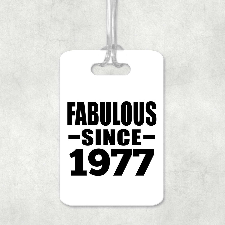 47th Birthday Fabulous Since 1977 - Luggage Bag Tag
