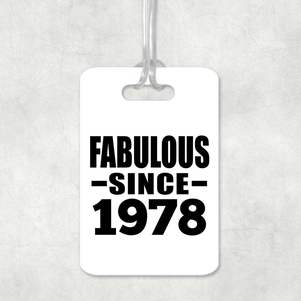 46th Birthday Fabulous Since 1978 - Luggage Bag Tag