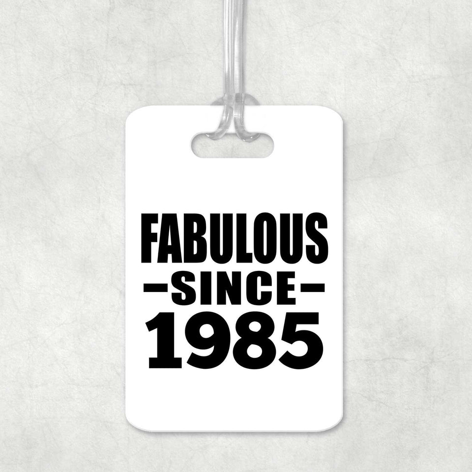 39th Birthday Fabulous Since 1985 - Luggage Bag Tag