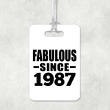 37th Birthday Fabulous Since 1987 - Luggage Bag Tag