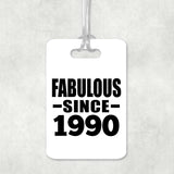 34th Birthday Fabulous Since 1990 - Luggage Bag Tag