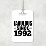 32nd Birthday Fabulous Since 1992 - Luggage Bag Tag
