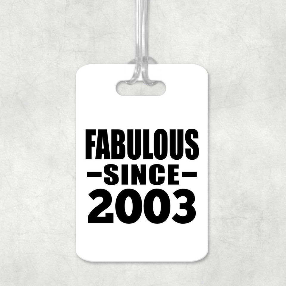 21st Birthday Fabulous Since 2003 - Luggage Bag Tag
