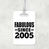 19th Birthday Fabulous Since 2005 - Luggage Bag Tag
