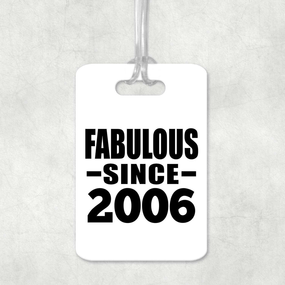 18th Birthday Fabulous Since 2006 - Luggage Bag Tag
