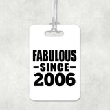 18th Birthday Fabulous Since 2006 - Luggage Bag Tag