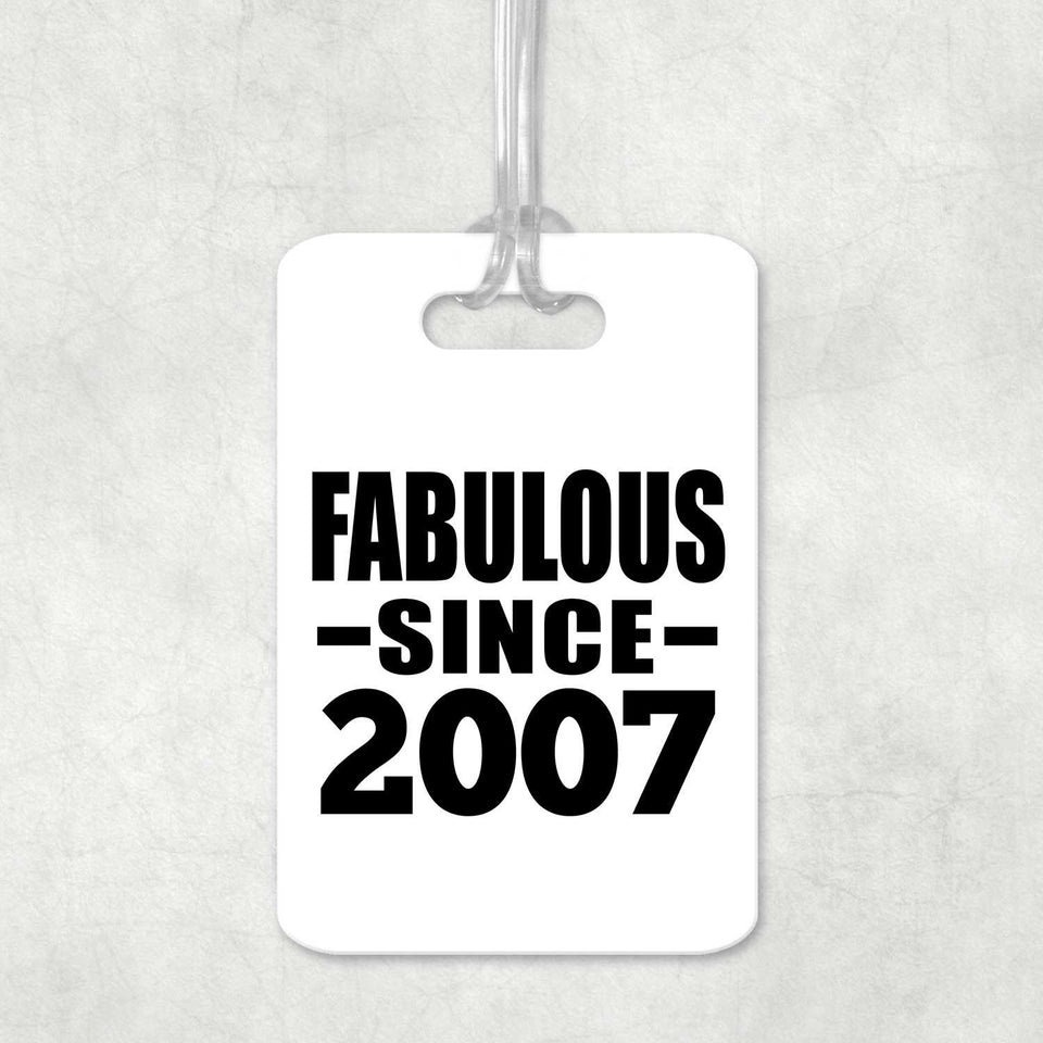 17th Birthday Fabulous Since 2007 - Luggage Bag Tag