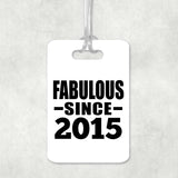 9th Birthday Fabulous Since 2015 - Luggage Bag Tag