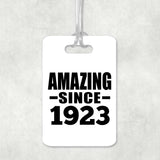 101st Birthday Amazing Since 1923 - Luggage Bag Tag