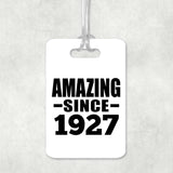 97th Birthday Amazing Since 1927 - Luggage Bag Tag