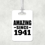 83rd Birthday Amazing Since 1941 - Luggage Bag Tag