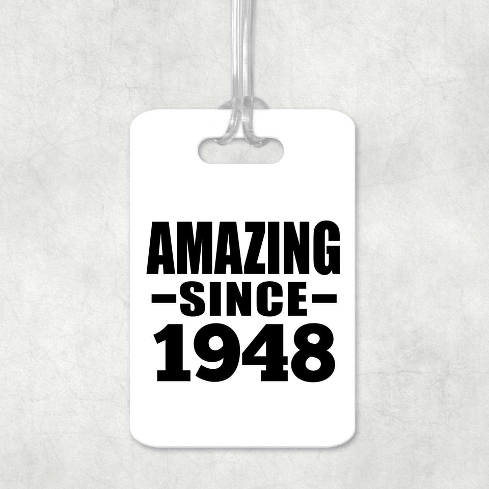 76th Birthday Amazing Since 1948 - Luggage Bag Tag