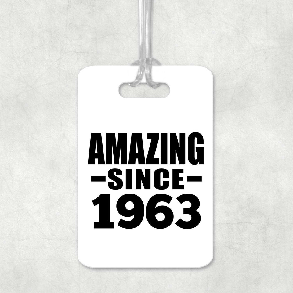 61st Birthday Amazing Since 1963 - Luggage Bag Tag