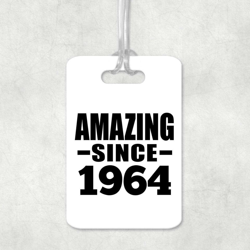 60th Birthday Amazing Since 1964 - Luggage Bag Tag