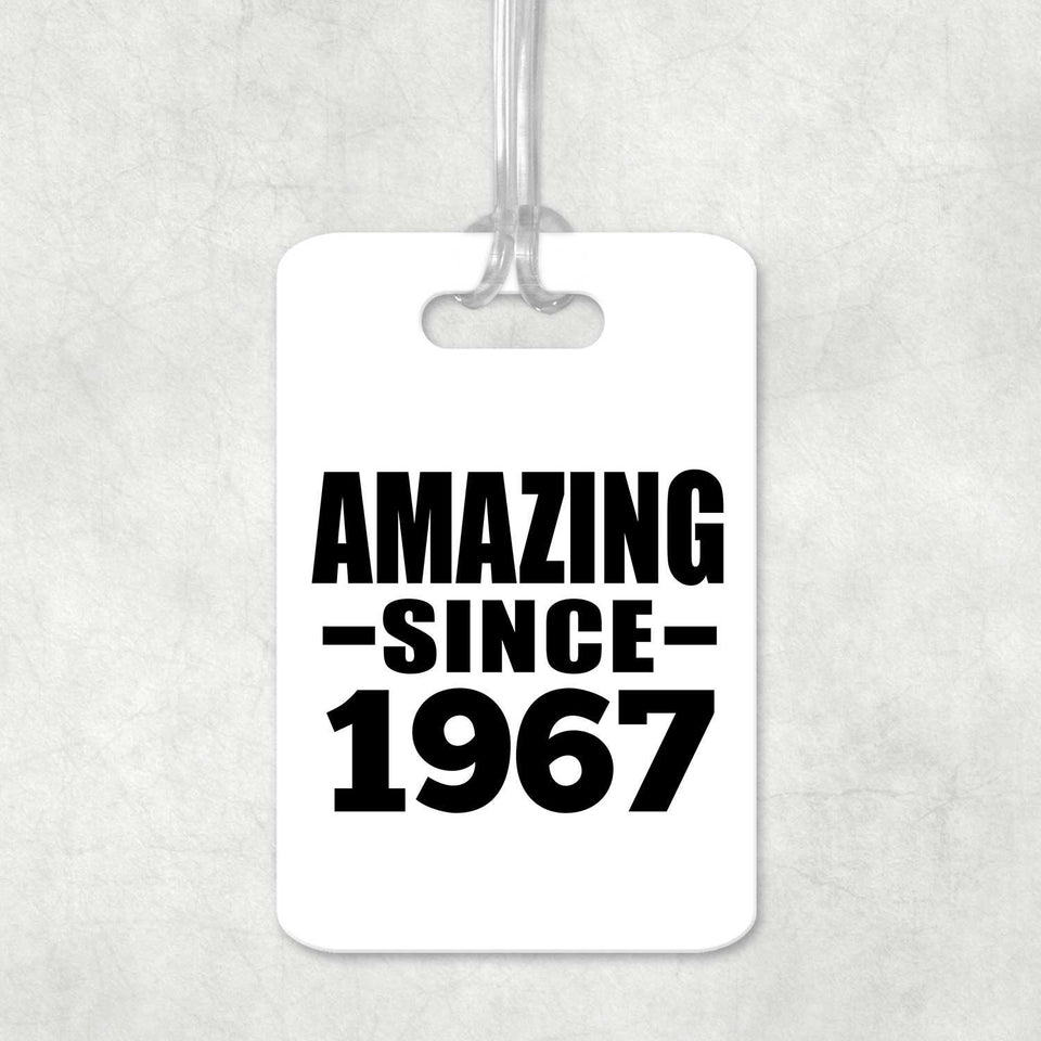 57th Birthday Amazing Since 1967 - Luggage Bag Tag