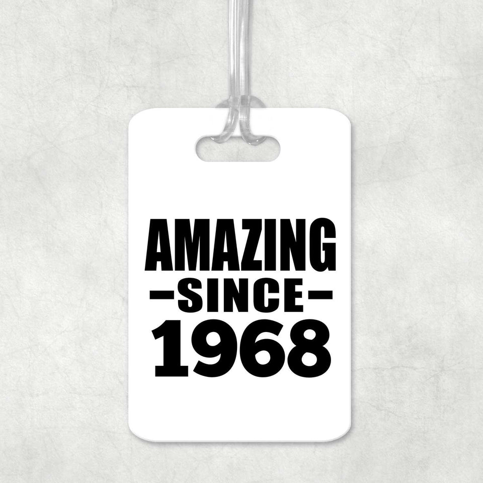 56th Birthday Amazing Since 1968 - Luggage Bag Tag