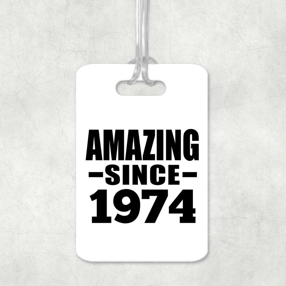 50th Birthday Amazing Since 1974 - Luggage Bag Tag