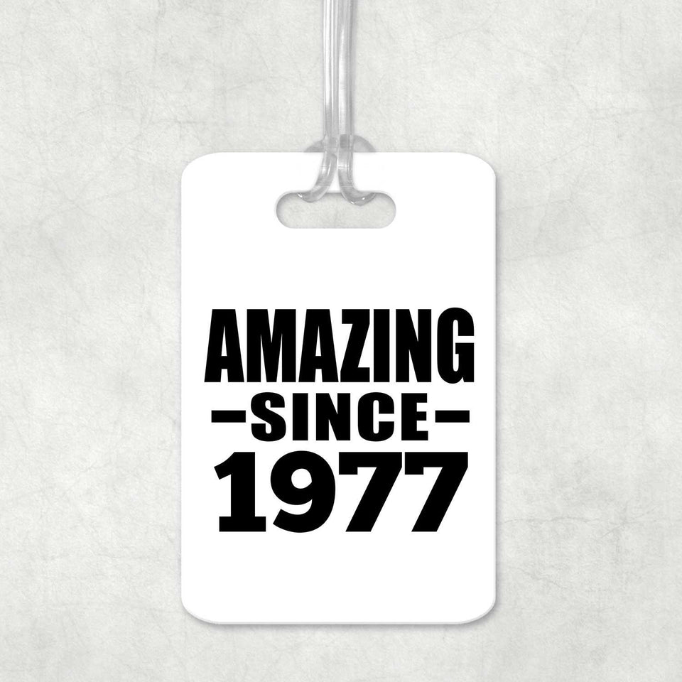47th Birthday Amazing Since 1977 - Luggage Bag Tag
