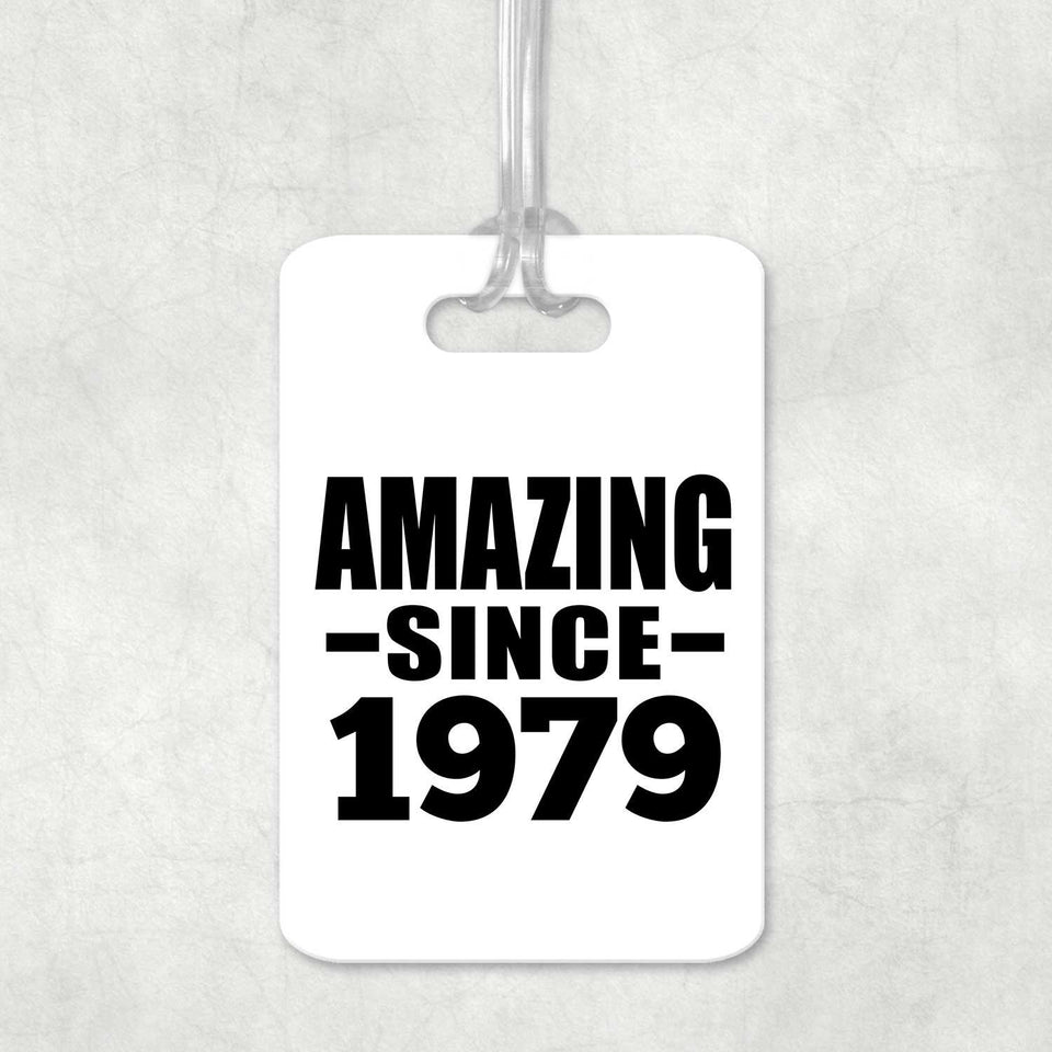 45th Birthday Amazing Since 1979 - Luggage Bag Tag