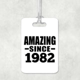 42nd Birthday Amazing Since 1982 - Luggage Bag Tag