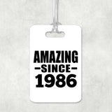 38th Birthday Amazing Since 1986 - Luggage Bag Tag