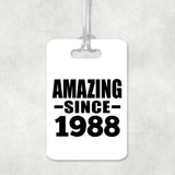 36th Birthday Amazing Since 1988 - Luggage Bag Tag