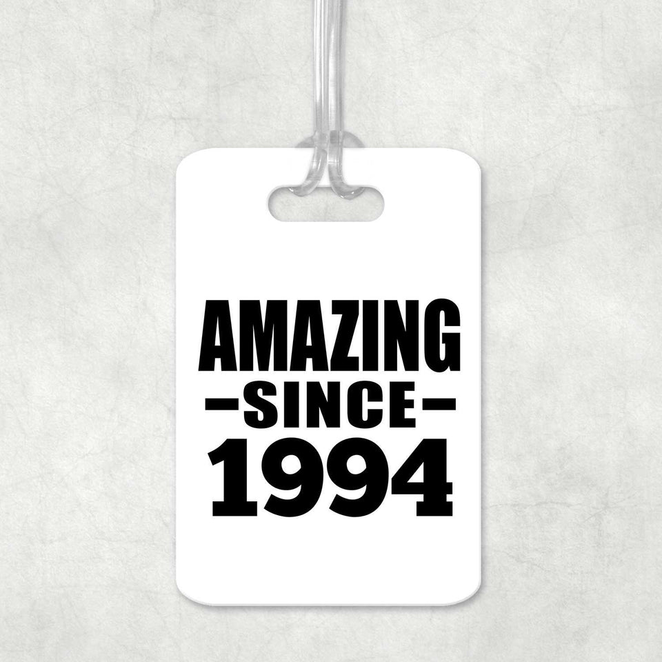 30th Birthday Amazing Since 1994 - Luggage Bag Tag