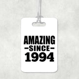 30th Birthday Amazing Since 1994 - Luggage Bag Tag